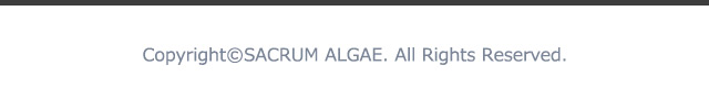 Copyright©SACRUM ALGAE. All Rights Reserved.